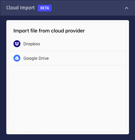 Cloud import from Dropbox and Google Drive