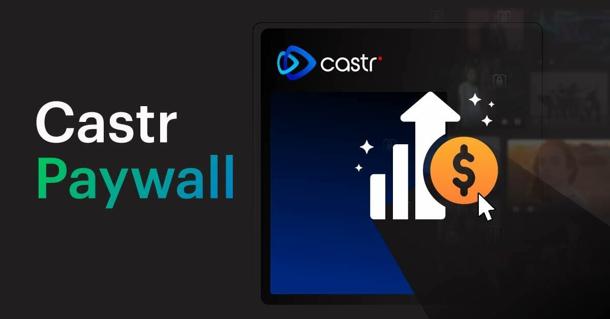 Introducing Castr Paywall | The Easiest Way to Earn Money with Live Streaming
