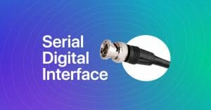 Serial Digital Interface 