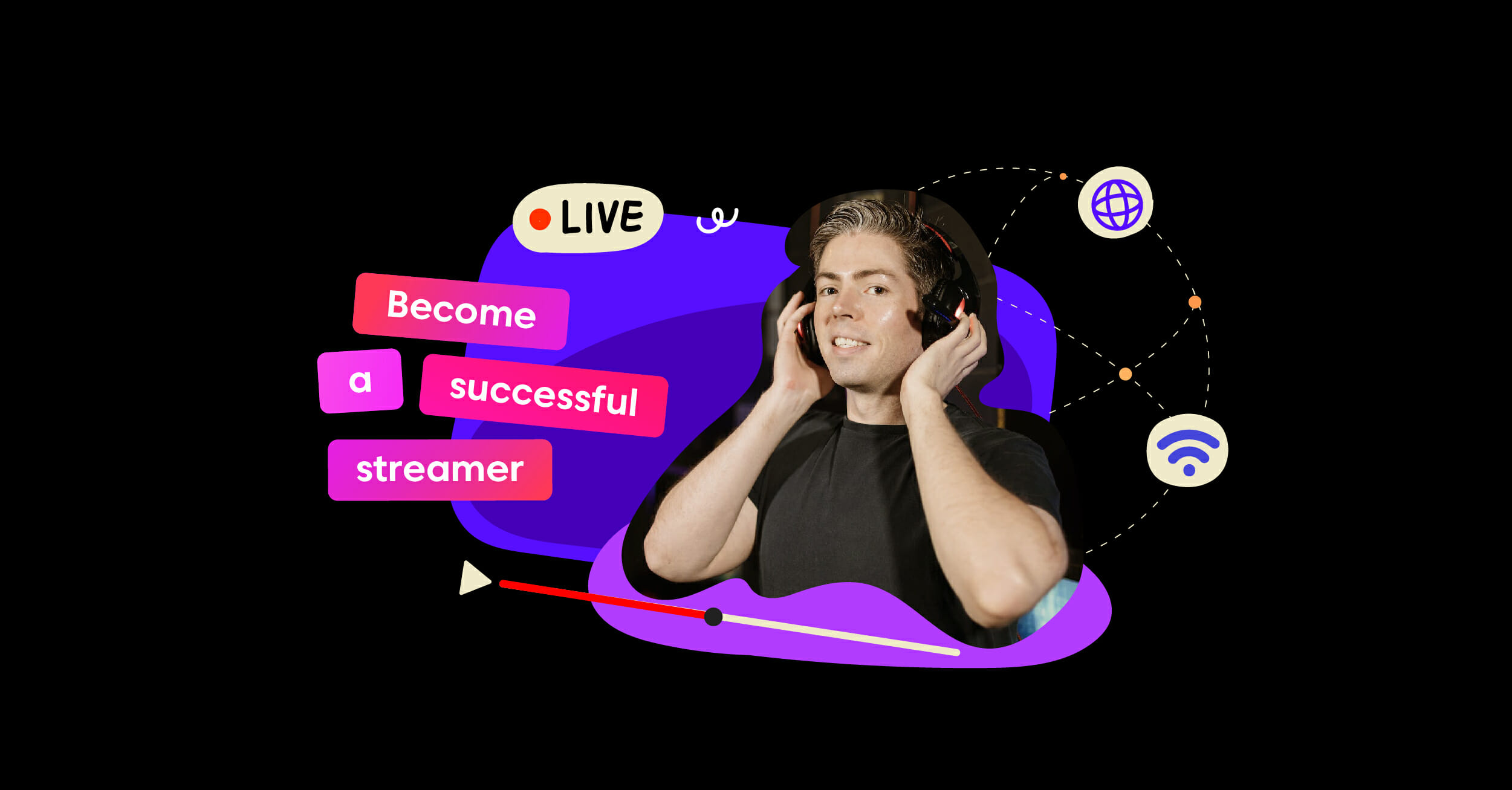 How to Become a Successful Streamer